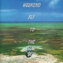 Weekend Fly To The Sun (Vinyl)