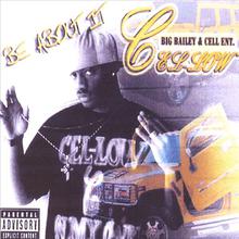 Be About It Mix Tape :by Cel-Low & Bigbaileyent.