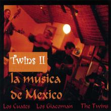 Twins II La Musica de Mexico