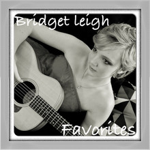 Bridget Leigh Favorites