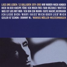 Lass Uns Leben - 13 Balladen 1974-1985