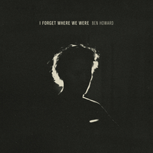 I Forget Where We Were (10Th Anniversary Deluxe Edition) CD1