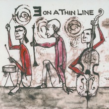 3 On A Thin Line (With Barre Phillips & Tatsuya Nakatani)