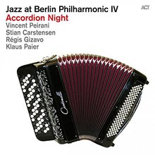Jazz At Berlin Philharmonic IV: Accordion Night