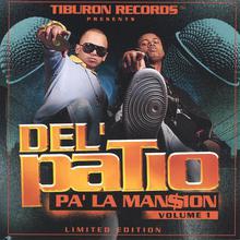 Del' Patio Pa' La Man$ion. Volume I. Limited Edition.
