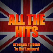 All The Hits Greatest Tribute To Def Leppard