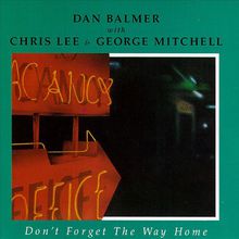 Don't Forget The Way Home (With Chris Lee & George Mitchell)