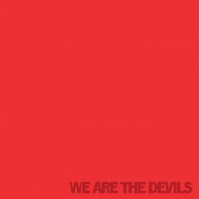 We Are The Devils