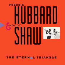 The Eternal Triangle (With Woody Shaw)