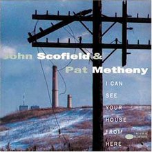 I Can See Your House From Here (With Pat Metheny)