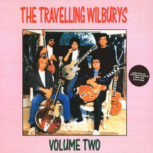 Traveling Wilburys Vol 2