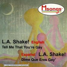 L.A. Shake!/Tell Me That You're Gay
