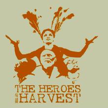 The Heroes Of The Harvest