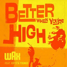 Better When You're High (Feat. Krysta Youngs) (CDS)