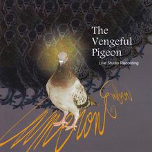The Vengeful Pigeon