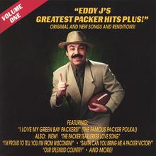 Eddy J's Greatest Packer Hits Plus! Volume One