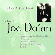 Make Me An Island (The Best of Joe Dolan)