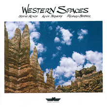 Western Spaces (With Kevin Braheny & Richard Burmer) CD1