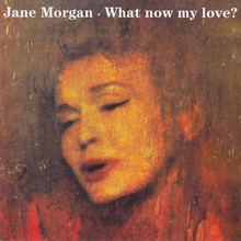 What Now My Love (Vinyl)