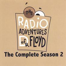 The Radio Adventures Of Dr. Floyd - The Complete Season 2