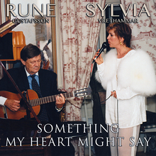 Something My Heart Might Say (With Rune Gustafsson)