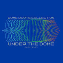 Dome Roots Collection