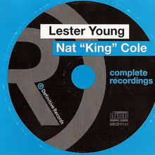 Lester Young & Nat King Cole Complete Recordings