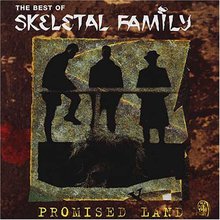 Promised Land: The Best Of Skeletal Family