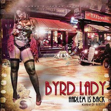 Camron And Iceman Present Byrd Lady Harlem Is Back
