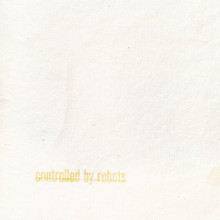 Controlled By Robots (EP)