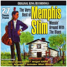 The Very Best Of Memphis Slim: Messin' Around With The Blues
