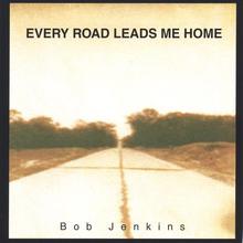Every Road Leads Me Home