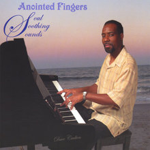 Anointed Fingers - Soul Soothing Sounds