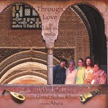 Through Love - Live In India