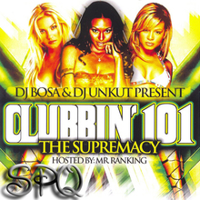 DJ Bosa And DJ Unkut Present-Clubbin 101 The Supremacy-(Proper)