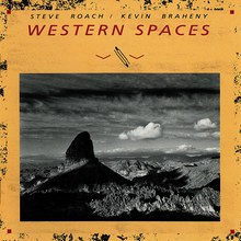 Western Spaces (With Thom Brennan & Kevin Braheny) CD2