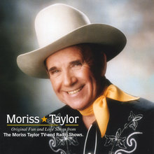 Original fun and love songs from the Morris Taylor TV and Radio Shows