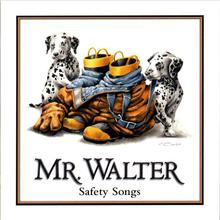 Mr.Walter Safety Songs