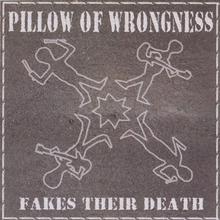 Pillow Of Wrongness Fakes Their Death