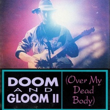 Doom And Gloom II - Over My Dead Body