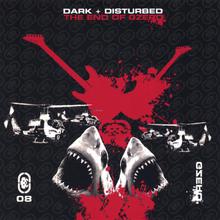 Dark + Disturbed: The End Of G.zero