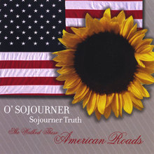 O'Sojourner - O'Sojourner Truth, She Walked These American Roads