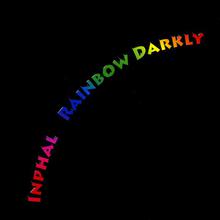 Rainbow darkly