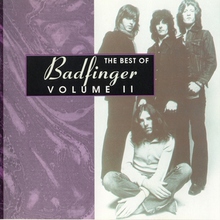 The Best Of Badfinger Volume II
