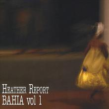 Heather Report Bahia, Vol. 1