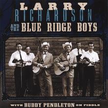 Larry Richardson and the Blue Ridge Boys With Buddy Pendleton On Fiddle