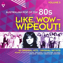Australian Pop Of The 80's Vol. 5 (Like, Wow Wipeout) CD2