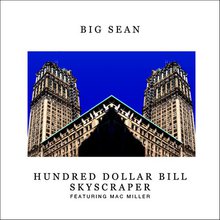 Hundred Dollar Bill Skyscraper (Feat. Mac Miller) (CDS)