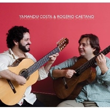 Yamandú Costa & Rogério Caetano
