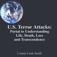 US Terror Attacks:  Portal to Understanding Life, Death, Loss, and Transcendence
